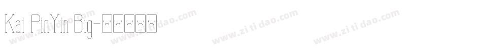 Kai PinYin Big字体转换